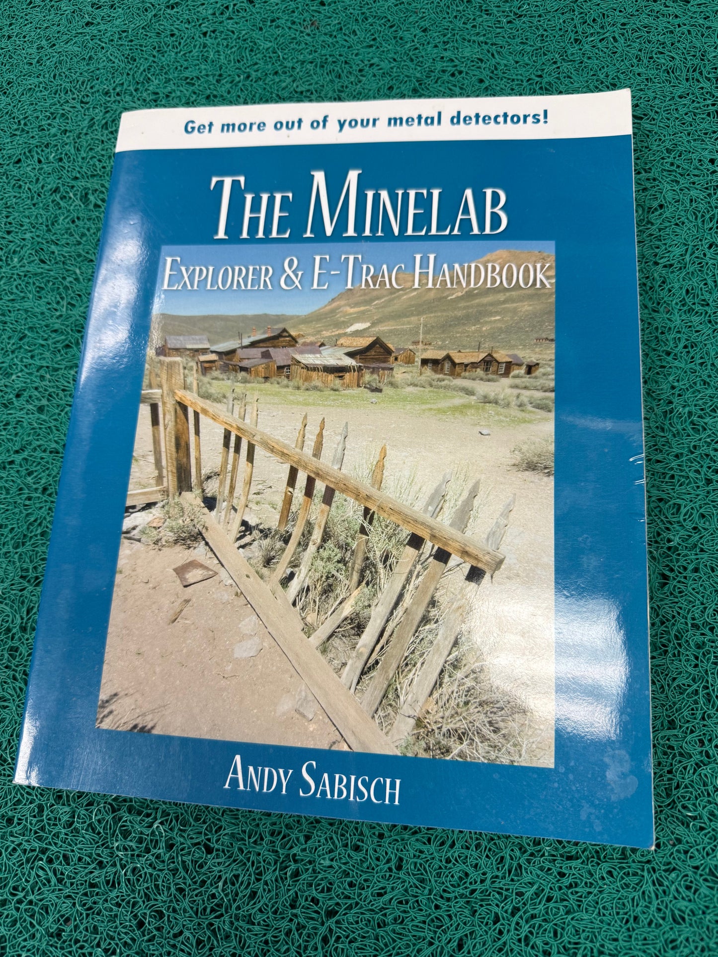 The Minelab Explorer & E-Trac Handbook by Andy Sabisch – Used Copy