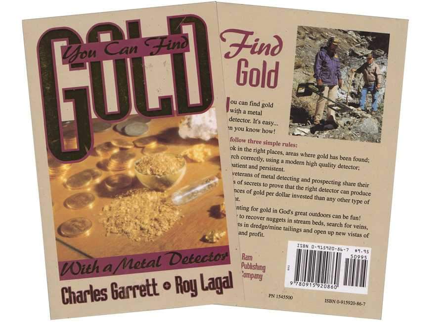 You Can Find GOLD with a Metal Detector By Charles Garrett Accessories Garrett