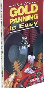 The New Gold Panning is Easy by Roy Lagal